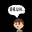 Bruh